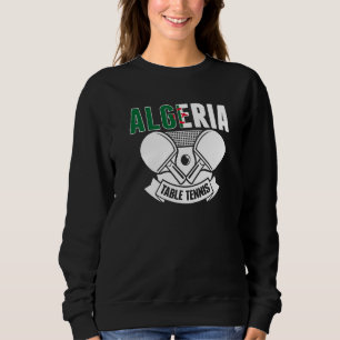 Sweatshirt Algeria Ping Pong Supporters de Tennis de Table
