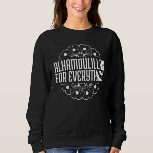 Sweatshirt Alhamdulillah Pour Tout Mosquée Islam
