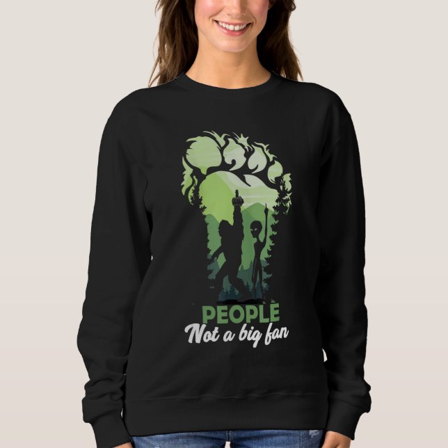 Sweatshirt Alien Big Foot Footprint Forest People not a big f (Devant)