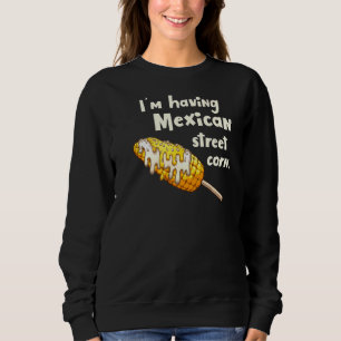 Sweatshirt Alimentation mexicaine Maïs Élote Retour Imprimer