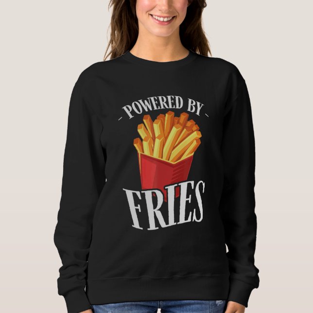 Sweatshirt Alimenté par Fries Fried Potato Fry Restauration r (Devant)