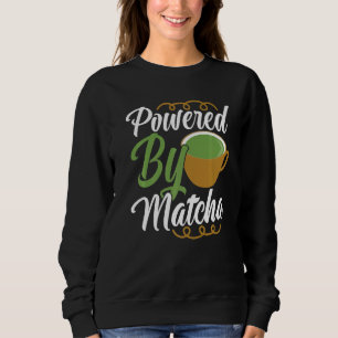 Sweatshirt Alimenté par la boisson Matcha Vêtements de thé