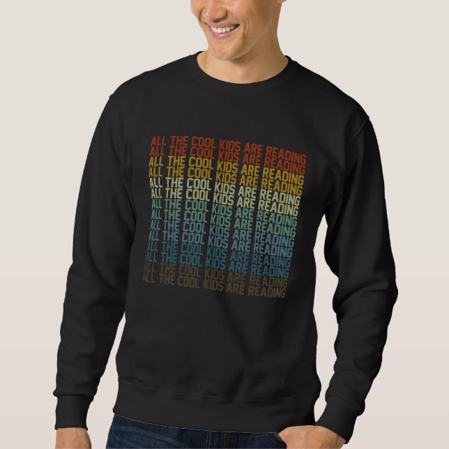 Sweatshirt All Cool Kids Are Reading Book Nerd  Reading Vinta (Devant)