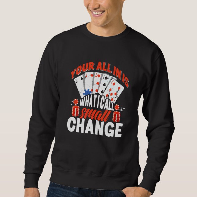 Sweatshirt All in  Poker Player (Devant)