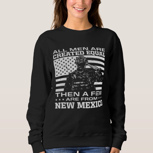 Sweatshirt All Men Are Created Equal Few From New Mexico Amer (Devant)