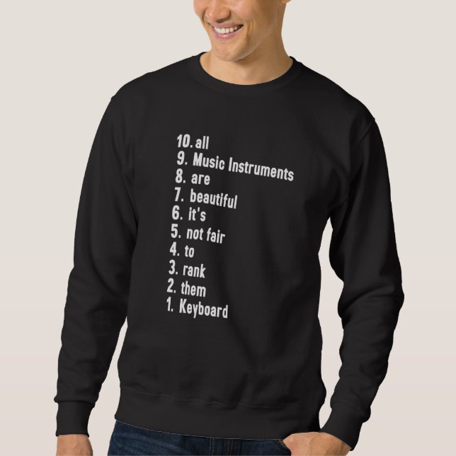 Sweatshirt All Music Instruments Are Beautiful Ranking Keyboa (Devant)