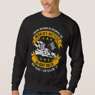 Sweatshirt Aller Kart Racing le plus chaud Karting Go Cart Ra