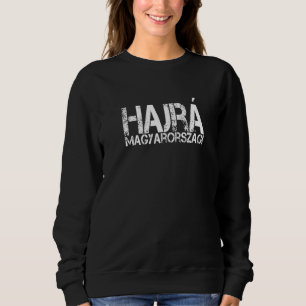 Sweatshirt Allez la Hongrie Hongrie Drapeau hongrois fier