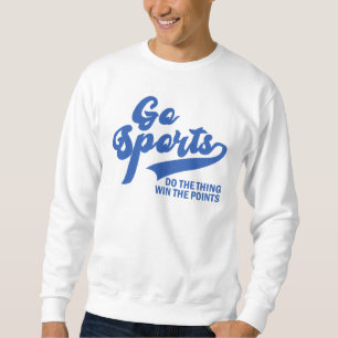 Sweatshirt Allez Les Sports Faites La Chose Gagnez Les Points