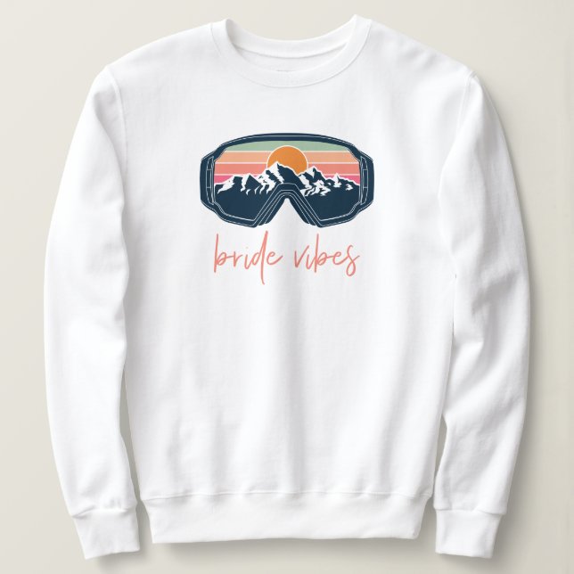 Sweatshirt ALLIE Mountain Vibes Ski Goggle Bachelorette Group (Design devant)