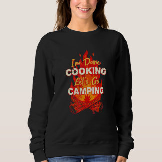 Sweatshirt Allons Faire du Camping Cuisson Terminée Cuisinièr