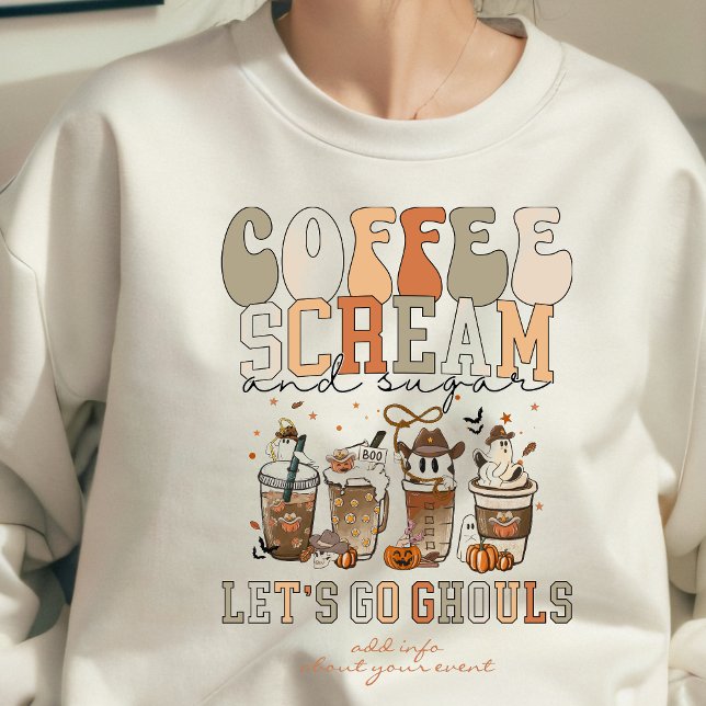Sweatshirt Allons Ghouls Coffee Cri Soirée d'Halloween du suc (#letsgoghouls, #coffee #scream #sugar #coffeescreamandsugar #loveisbrewing #babyisbrewing #halloween)