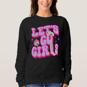 Sweatshirt Allons-y les Filles Cowgirls Chapeau Bottes Countr