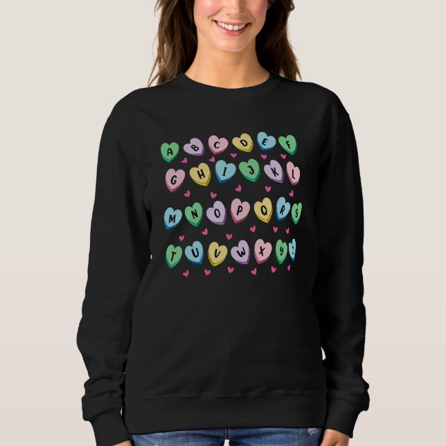 Sweatshirt Alphabet Candy Heart Love Valentine's Day Teacher  (Devant)