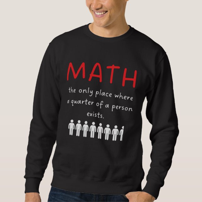 Sweatshirt Always Right Math Teacher (Devant)