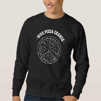 Sweatshirt Amateurs De Pizza Citation Drôle Donner Pizza Chan