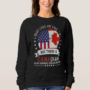 Sweatshirt American Canadian Home in US Patriot American Cana