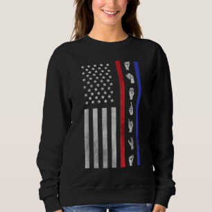 Sweatshirt American Flag ASL American Sign Language America U