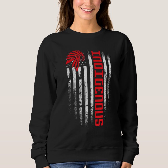 Sweatshirt American Flag Indigenous Peoples Day Native Americ (Devant)