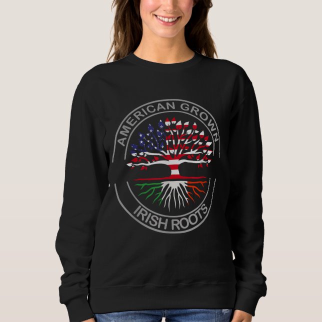 Sweatshirt American Grown Irish Roots Design Irlande Patricks (Devant)