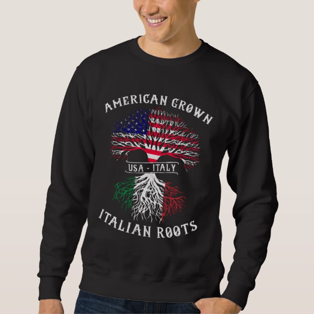 Sweatshirt American Grown Italian Roots Italy Flag Pride Cool (Devant)