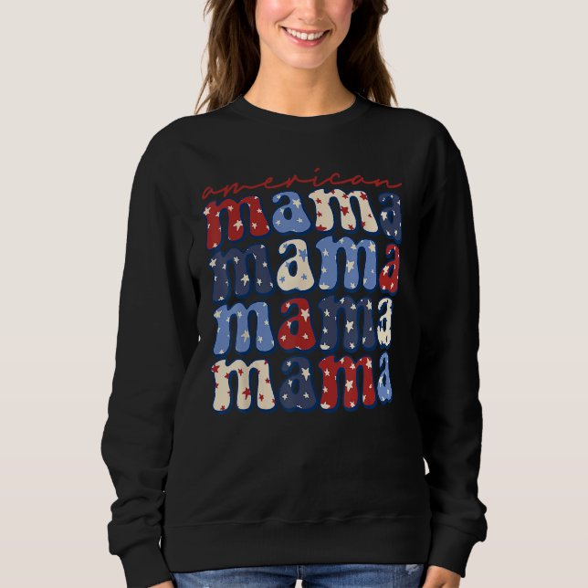 Sweatshirt American Mama Mom Life Patriotic 4th Of July Ameri (Devant)