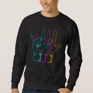 Sweatshirt American Sign Language I Love You ASL