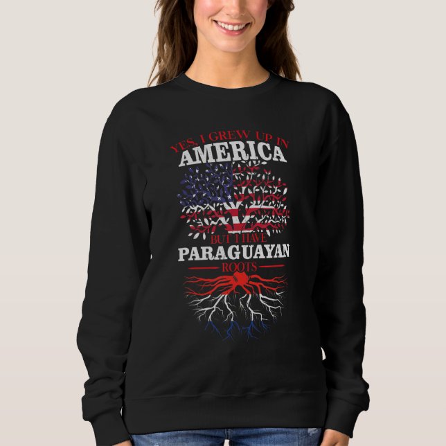 Sweatshirt Amérique Mais J'Ai Des Racines Paraguayennes Améri (Devant)