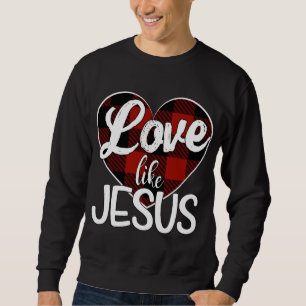 Sweatshirt Amour Comme Jésus Rouge Plaid Buffalo Coeur
