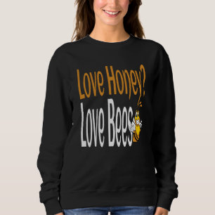 Sweatshirt Amour Miel Amour Abeilles Citation Apiculture Humo