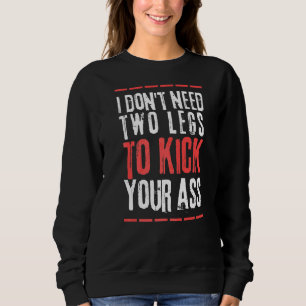 Sweatshirt Amputation de la jambe Amputé Humour Amputation So