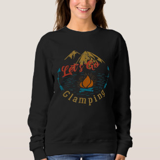 Sweatshirt Amusant Allons Faire Du Glamping Camping