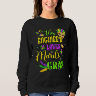 Sweatshirt Amusant cet ingénieur aime Mardi Gras Festival Car