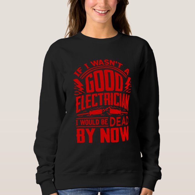 Sweatshirt Amusant Électricien Pour Hommes Cool Bon Électrici (Devant)