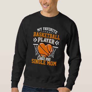 Sweatshirt Amusez Mon Joueur De Basketball Favori M'Appelle U