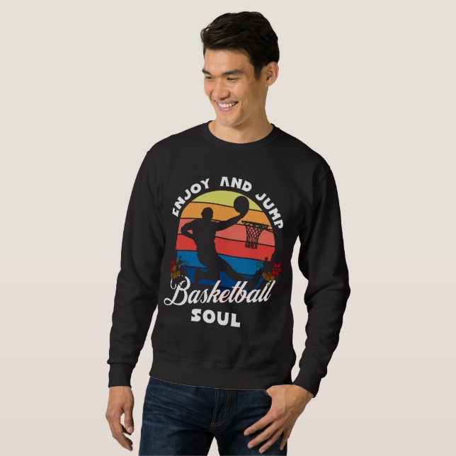 Sweatshirt Amusez-vous et sautez, âme de basket-ball (Devant entier)
