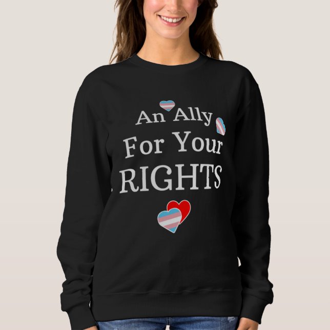 Sweatshirt An Ally Support Transgender Rights Show Support Fr (Devant)