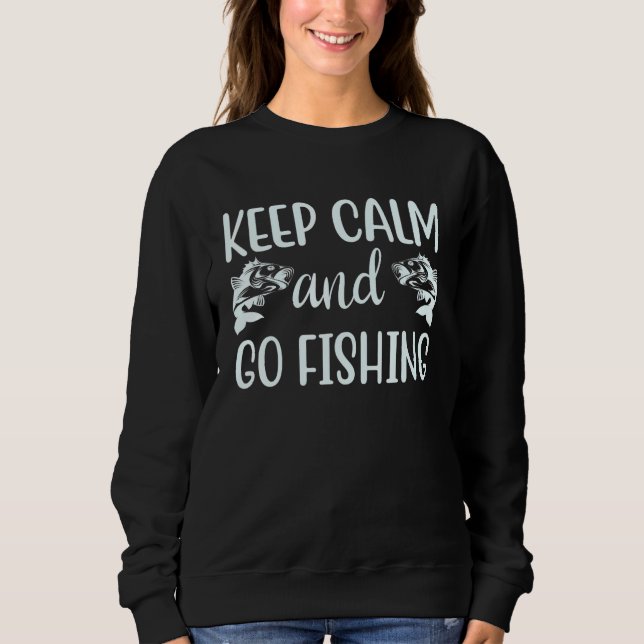 Sweatshirt An Awesome  Keep Calm and Go Fishing Quote (Devant)