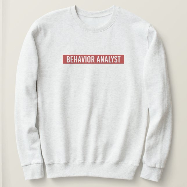 Sweatshirt Analyste de comportement ABA Analyse de comporteme (Design devant)