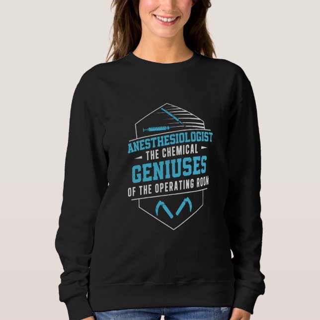 Sweatshirt Anesthesiologist Geniuses Operating Room Anesthesi (Devant)