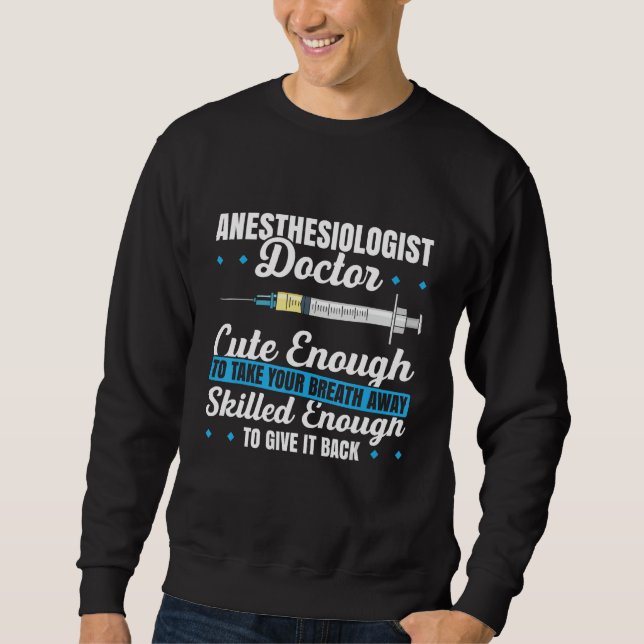 Sweatshirt Anesthesiology For Anesthesiologist Nurse Anesthet (Devant)