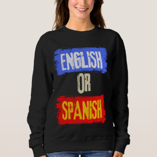 Sweatshirt Anglais Ou Espagnol Mème Drôle cool de plaisanteri