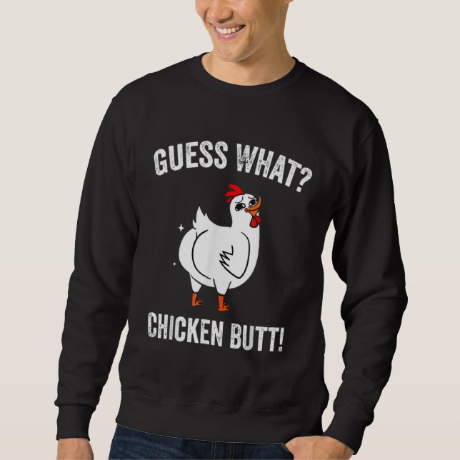 Sweatshirt Animal Guess What Chicken Butt Cute Chickens Buffs (Devant)