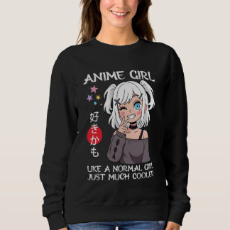 Sweatshirt Anime Girl Definition Just a Girl Who Loves Anime