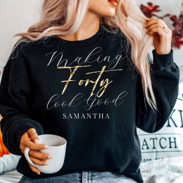 Sweatshirt Anniversaire Faire 40 Quarante look good Sweatshir (Créateur téléchargé)