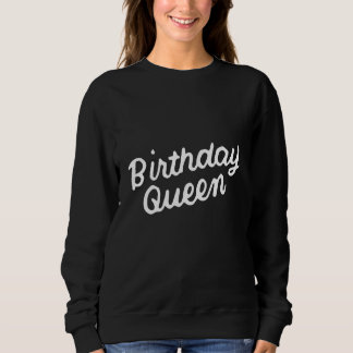 Sweatshirt Anniversaire Reine Femmes pour maman Idée de fête 