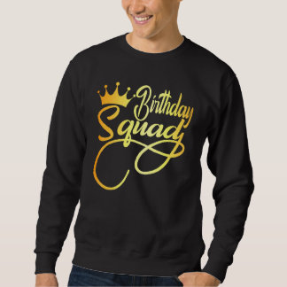 Sweatshirt Anniversaire Squad Joyeux Anniversaire Fête de la