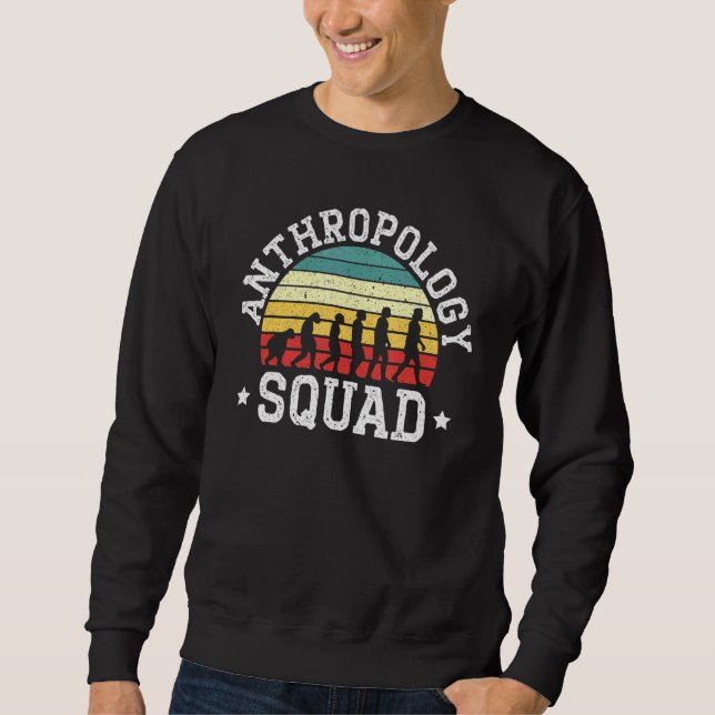 Sweatshirt Anthropology Squad Science Prehistoric Archaeology (Devant)