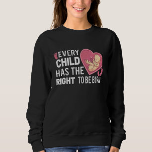 Sweatshirt Anti Avortement Choix Anti-avortement Arrêter Live