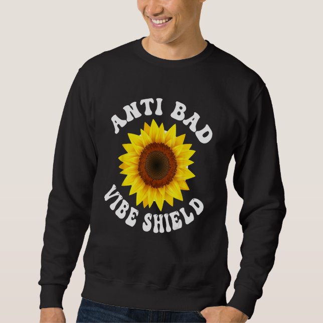 Sweatshirt Anti Bad Vibe Shield  Hippie Groovy Peace Kindness (Devant)